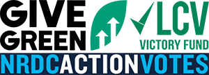 Give Green/LCV Victory Fund/NRDC Action Votes